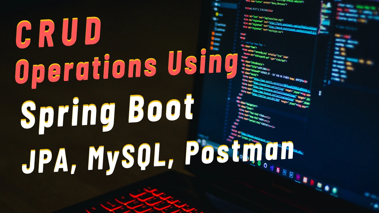 Implement CRUD Operations using Spring boot