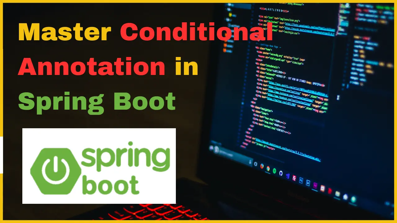 Conditional Annotations in Spring Boot