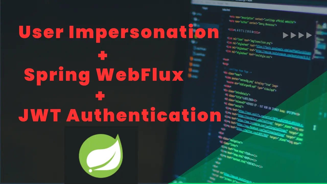 Implement User Impersonation in Spring WebFlux with JWT Authentication